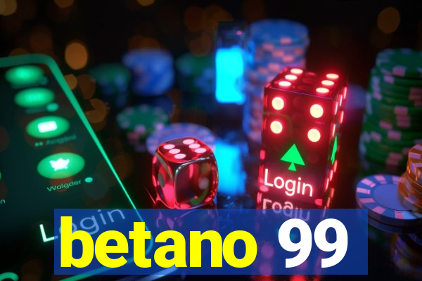 betano 99